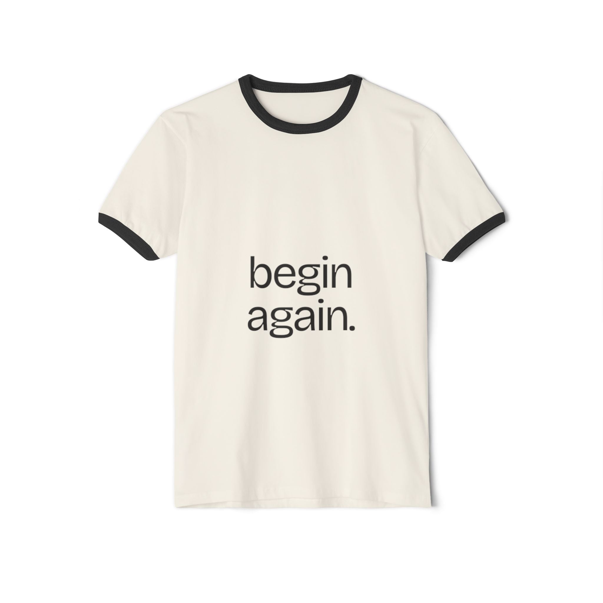 "Begin Again" Ringer T-Shirt — Inspirational Graphic Tee